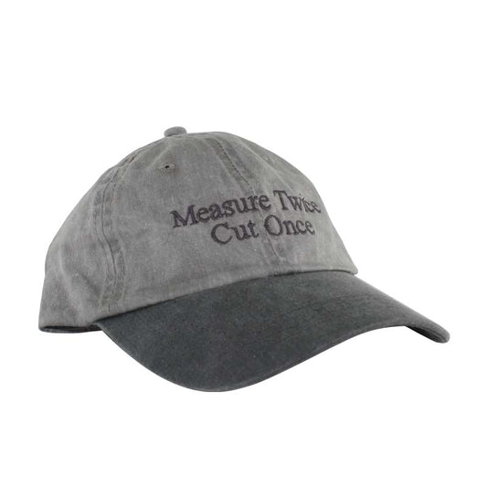 Measure Twice Cut Once Embroidered Hat
